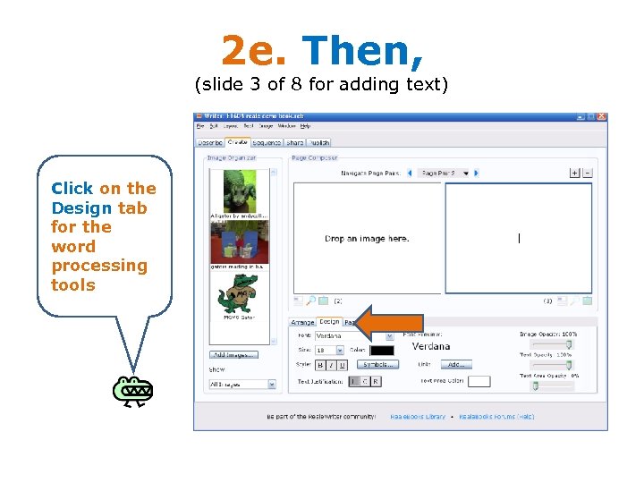 2 e. Then, (slide 3 of 8 for adding text) Click on the Design