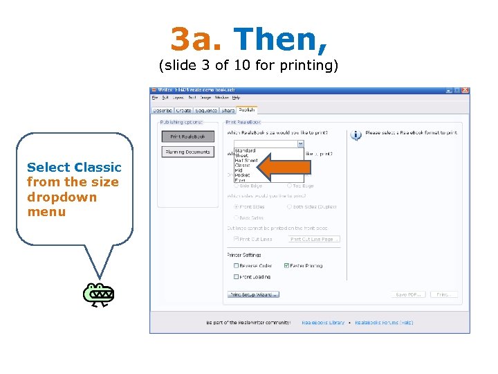 3 a. Then, (slide 3 of 10 for printing) Select Classic from the size