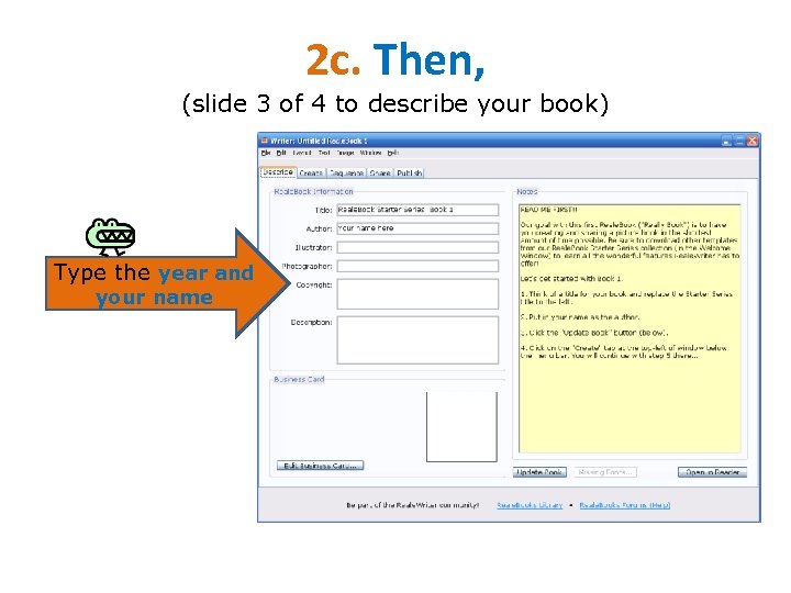 2 c. Then, (slide 3 of 4 to describe your book) Type the year