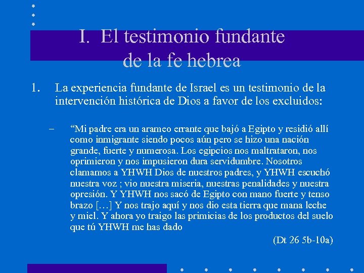 I. El testimonio fundante de la fe hebrea 1. La experiencia fundante de Israel