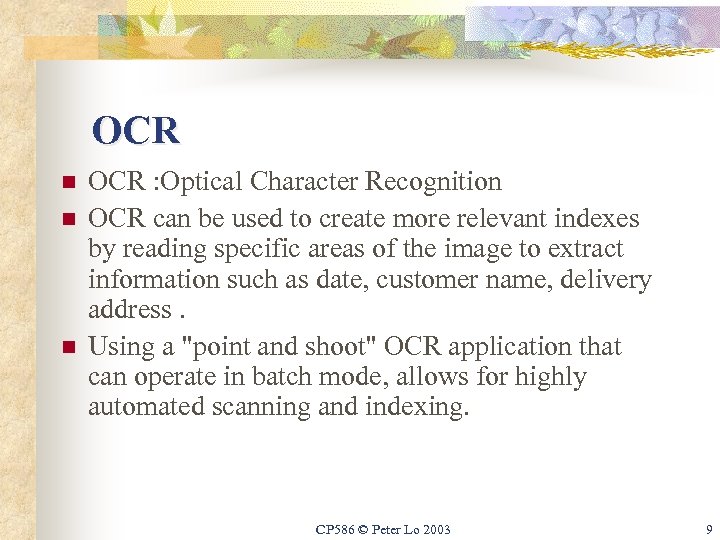 OCR n n n OCR : Optical Character Recognition OCR can be used to