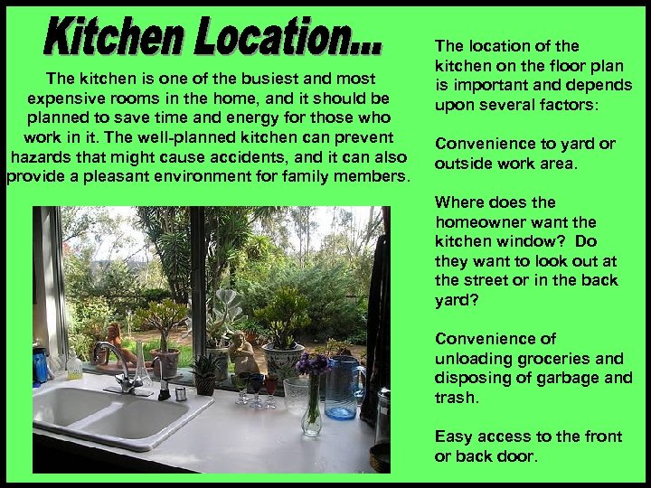  The kitchen is one of the busiest and most expensive rooms in the