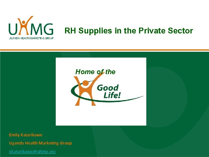 RH Supplies in the Private Sector Home of the Emily Katarikawe Uganda Health Marketing