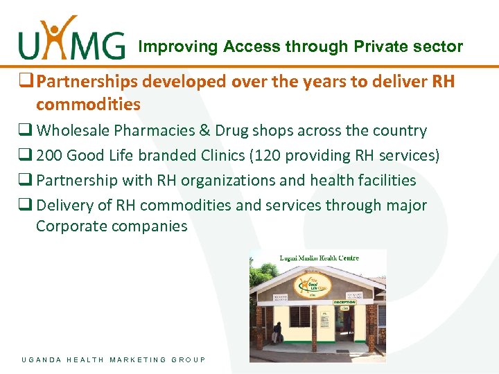 Improving Access through Private sector q Partnerships developed over the years to deliver RH