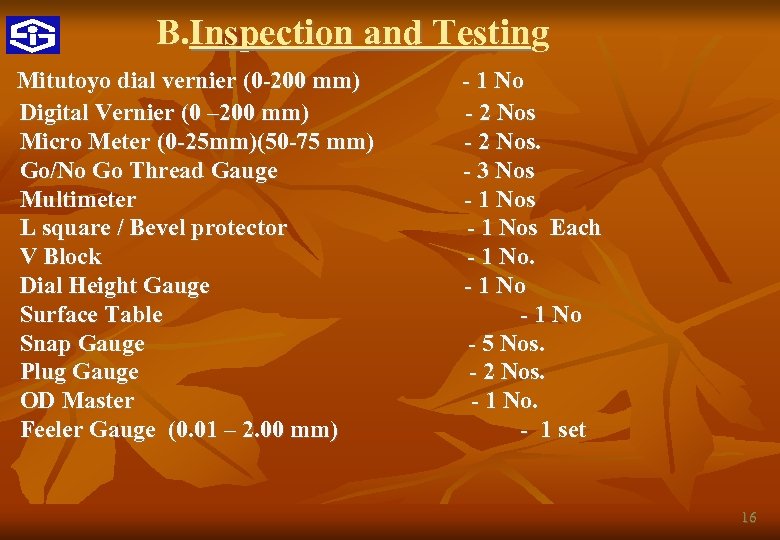  B. Inspection and Testing Mitutoyo dial vernier (0 -200 mm) - 1 No