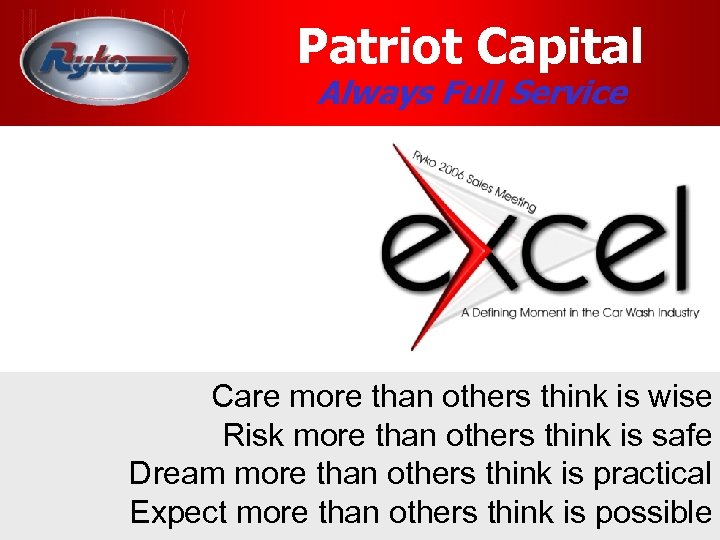 Patriot Capital Always Full Service Care more than others think is wise Risk more
