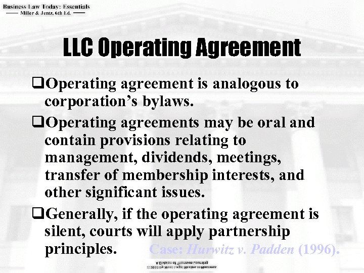 LLC Operating Agreement q. Operating agreement is analogous to corporation’s bylaws. q. Operating agreements
