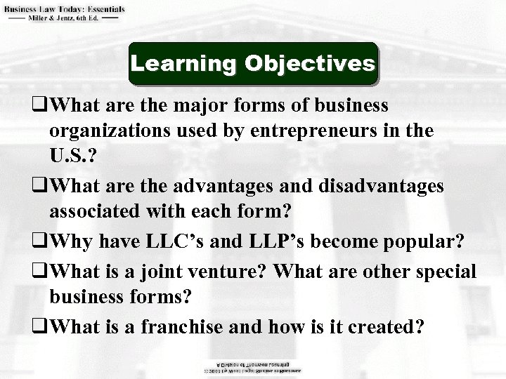 Learning Objectives q. What are the major forms of business organizations used by entrepreneurs