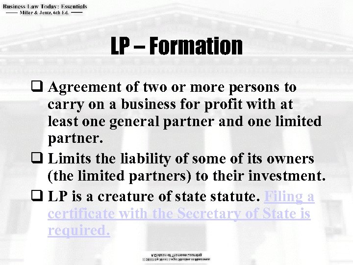 LP – Formation q Agreement of two or more persons to carry on a