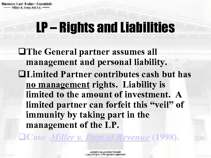 LP – Rights and Liabilities q. The General partner assumes all management and personal