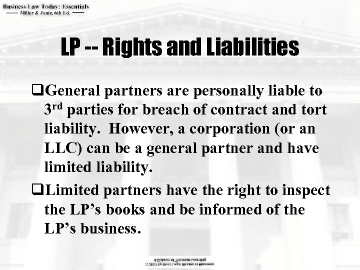LP -- Rights and Liabilities q. General partners are personally liable to 3 rd