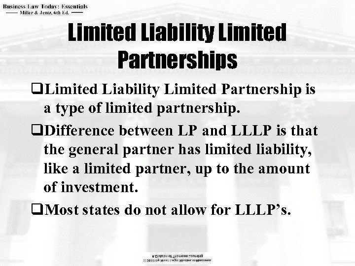 Limited Liability Limited Partnerships q. Limited Liability Limited Partnership is a type of limited