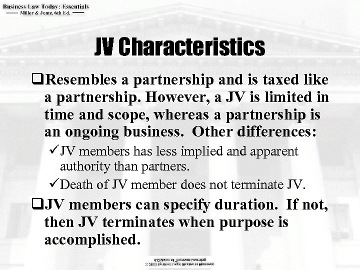 JV Characteristics q. Resembles a partnership and is taxed like a partnership. However, a
