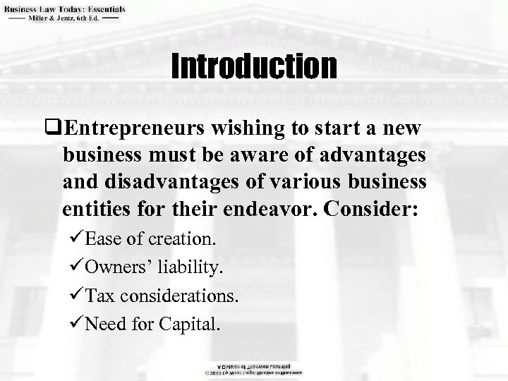Introduction q. Entrepreneurs wishing to start a new business must be aware of advantages