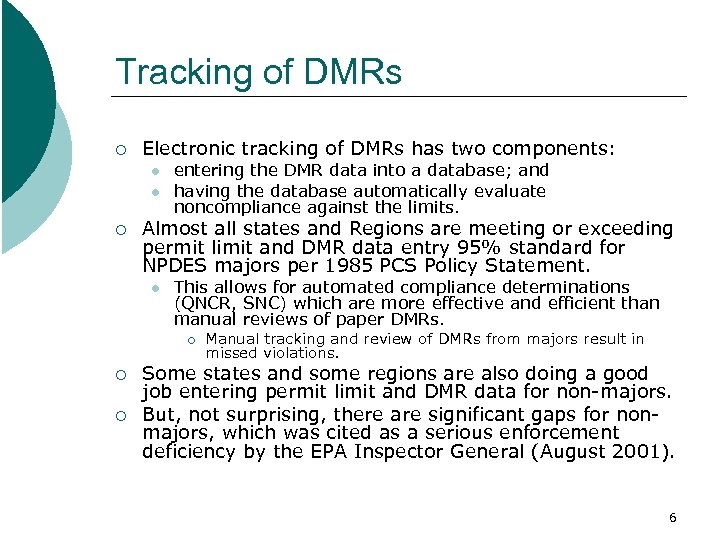 Tracking of DMRs ¡ Electronic tracking of DMRs has two components: l l ¡