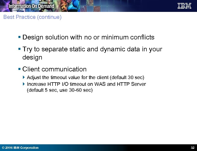 Best Practice (continue) § Design solution with no or minimum conflicts § Try to