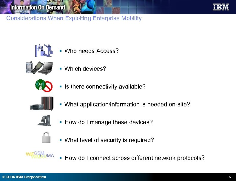 Considerations When Exploiting Enterprise Mobility § Who needs Access? § Which devices? § Is