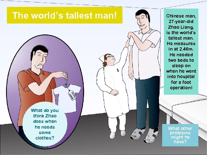 The world’s tallest man! What do you think Zhao does when he needs some