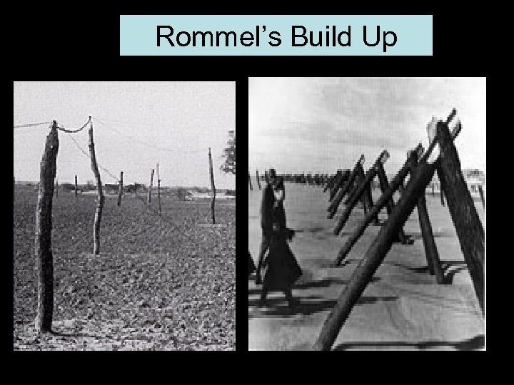 Rommel’s Build Up 