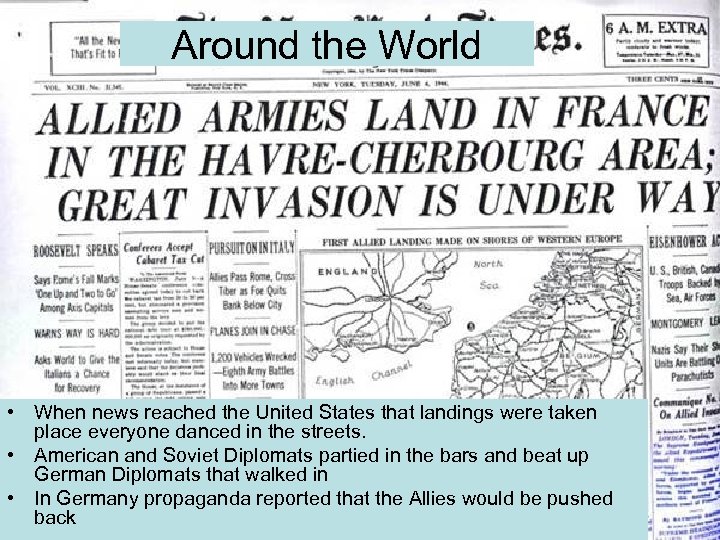 Around the World • When news reached the United States that landings were taken