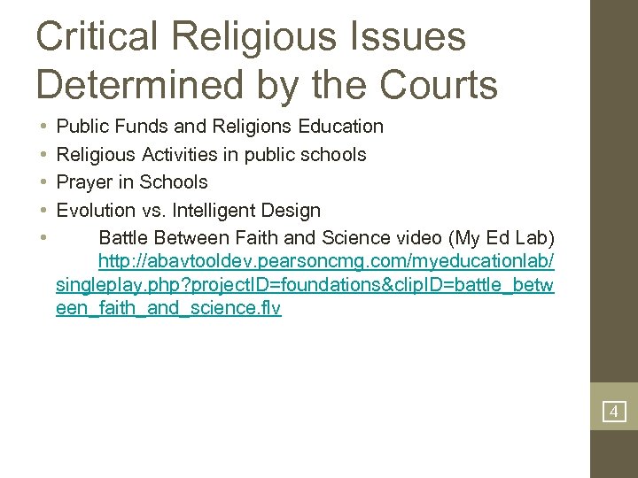 Critical Religious Issues Determined by the Courts • • • Public Funds and Religions