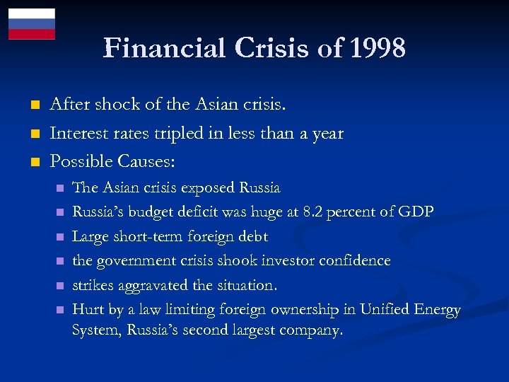 Financial Crisis of 1998 n n n After shock of the Asian crisis. Interest