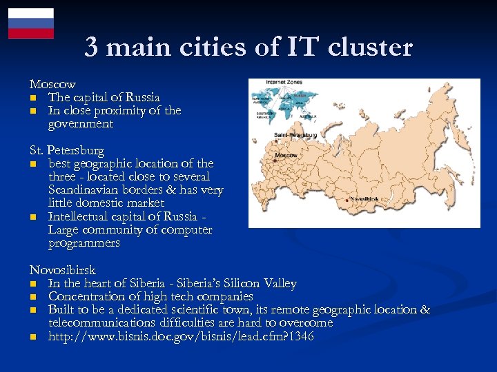 3 main cities of IT cluster Moscow n The capital of Russia n In