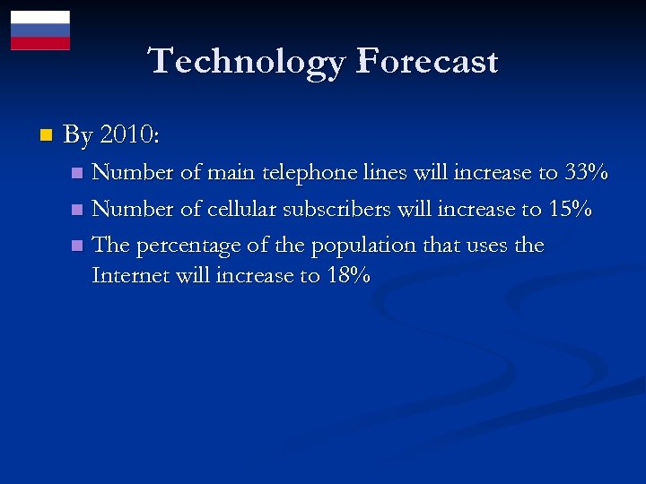 Technology Forecast n By 2010: Number of main telephone lines will increase to 33%