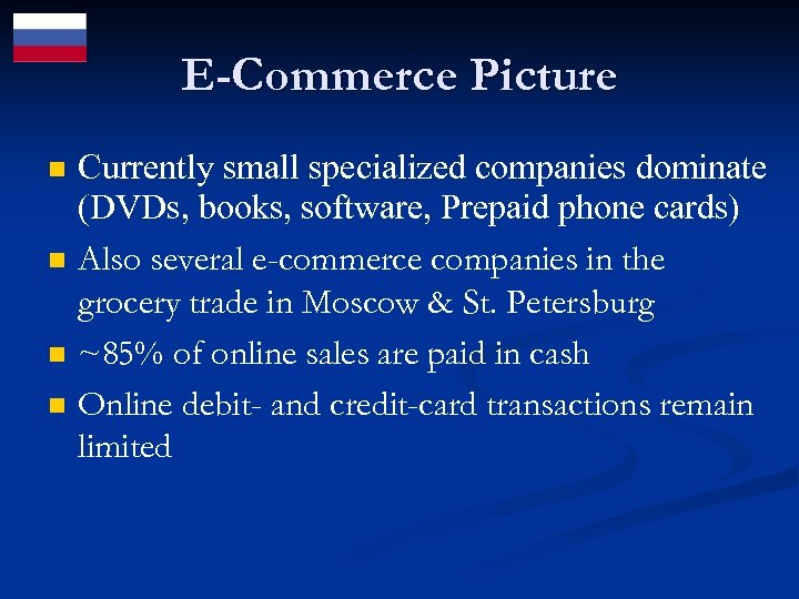 E-Commerce Picture n n Currently small specialized companies dominate (DVDs, books, software, Prepaid phone