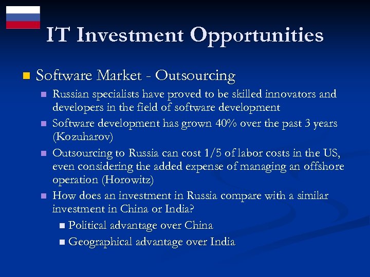 IT Investment Opportunities n Software Market - Outsourcing n n Russian specialists have proved