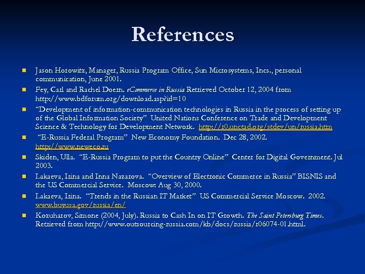 References n n n n Jason Horowitz, Manager, Russia Program Office, Sun Microsystems, Incs.