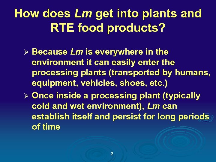 How does Lm get into plants and RTE food products? Because Lm is everywhere