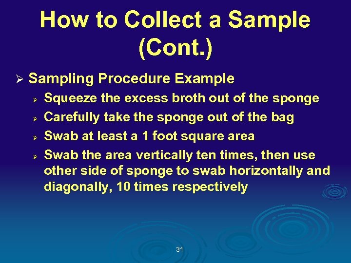 How to Collect a Sample (Cont. ) Ø Sampling Procedure Example Ø Ø Squeeze