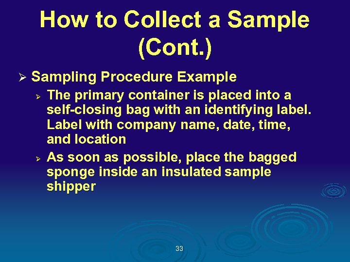 How to Collect a Sample (Cont. ) Ø Sampling Procedure Example Ø Ø The