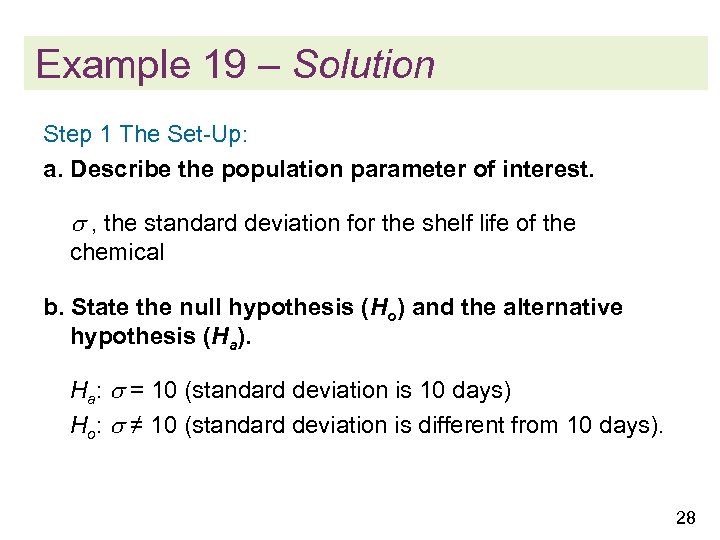 Example 19 – Solution Step 1 The Set-Up: a. Describe the population parameter of