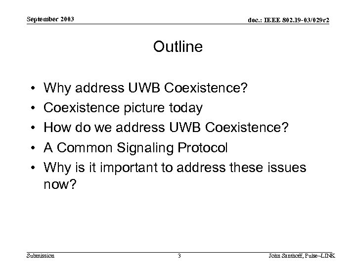 September 2003 doc. : IEEE 802. 19 -03/029 r 2 Outline • • •