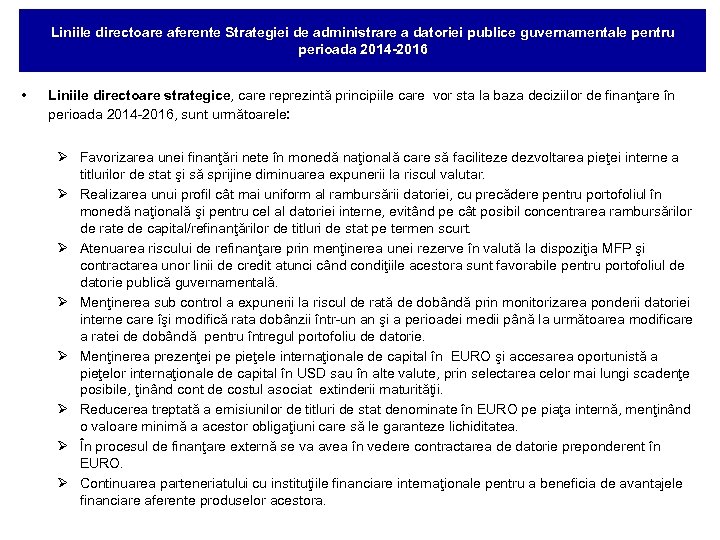 Liniile directoare aferente Strategiei de administrare a datoriei publice guvernamentale pentru perioada 2014 -2016