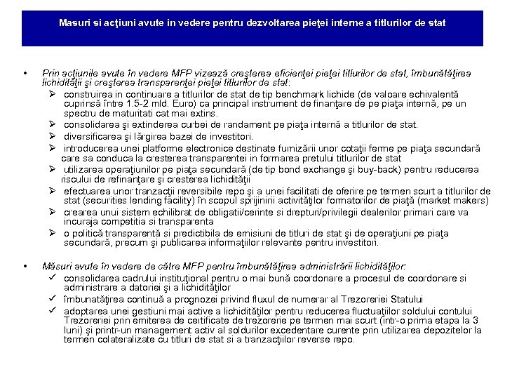 Masuri si acţiuni avute in vedere pentru dezvoltarea pieţei interne a titlurilor de stat