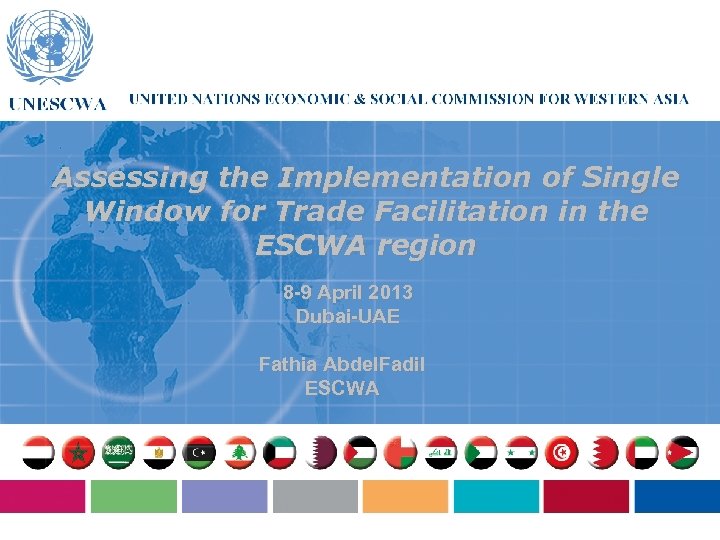Assessing the Implementation of Single Window for Trade Facilitation in the ESCWA region 8