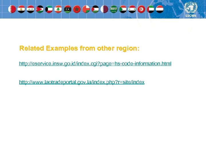 Related Examples from other region: http: //eservice. insw. go. id/index. cgi? page=hs-code-information. html http: