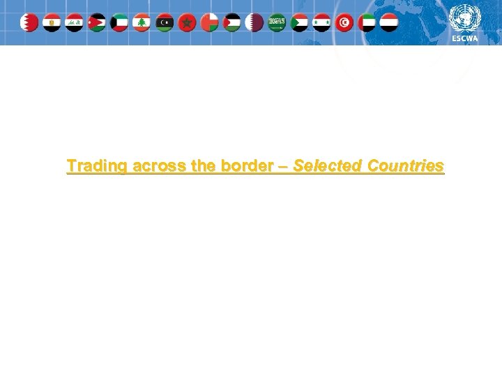 Trading across the border – Selected Countries 