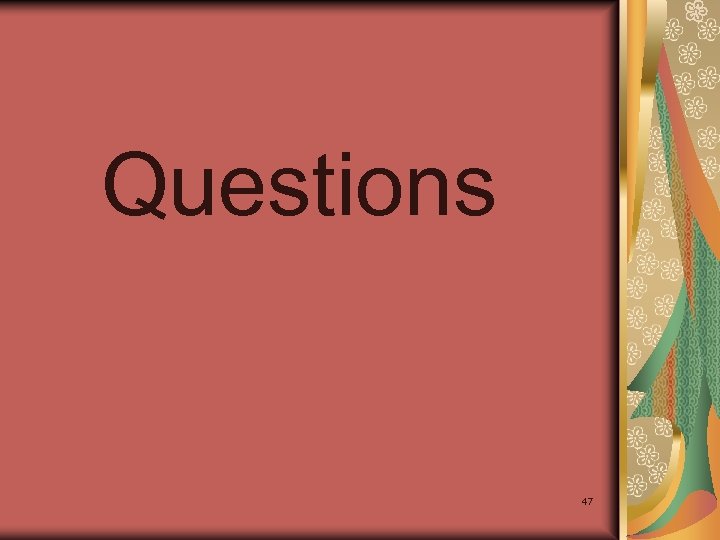  Questions 47 