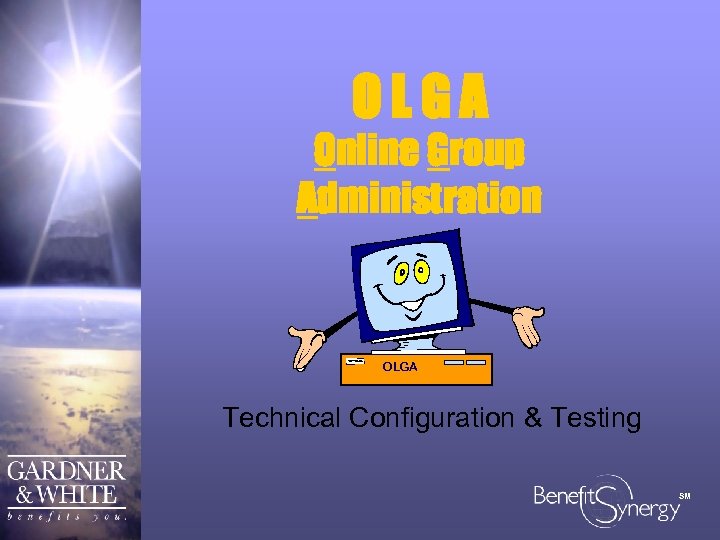 OLGA Online Group Administration OLGA Technical Configuration & Testing SM 