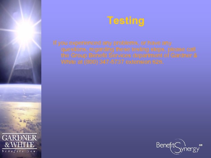 Testing If you experienced any problems, or have any questions, regarding these testing steps,