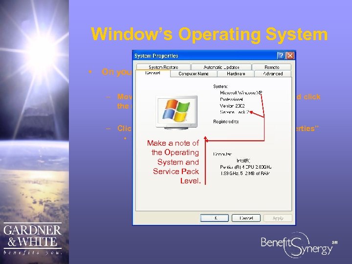 Window’s Operating System • On your computer’s desktop – Move your mouse to the