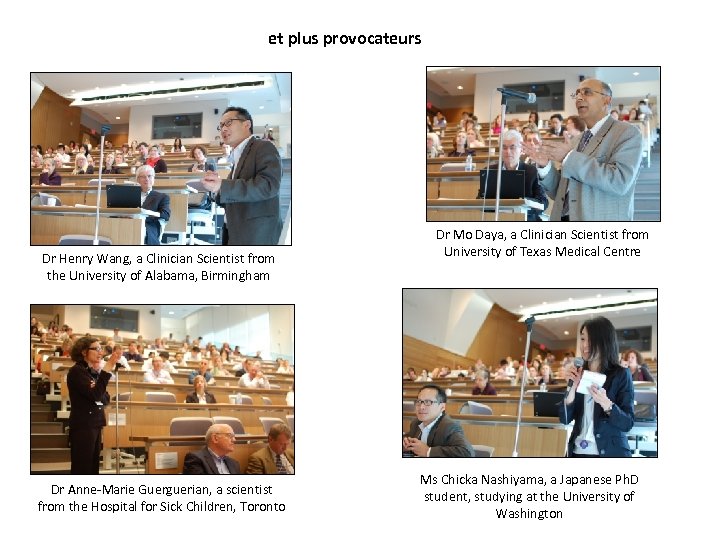 et plus provocateurs Dr Henry Wang, a Clinician Scientist from the University of Alabama,
