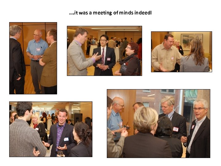 …. it was a meeting of minds indeed! 