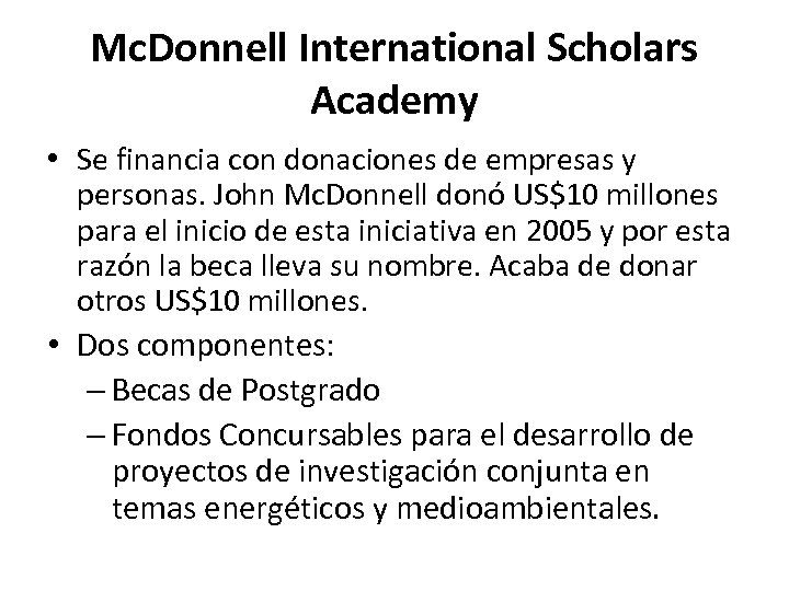 Mc. Donnell International Scholars Academy • Se financia con donaciones de empresas y personas.