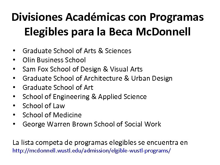 Divisiones Académicas con Programas Elegibles para la Beca Mc. Donnell • • • Graduate