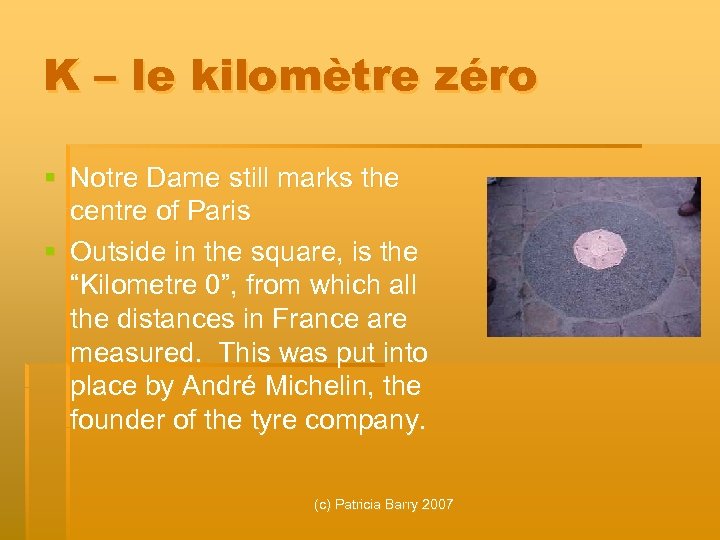 K – le kilomètre zéro § Notre Dame still marks the centre of Paris